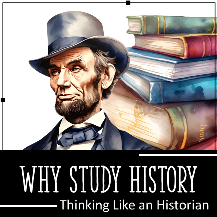 Why Study History? Back to School Activity to Think Like an Historian